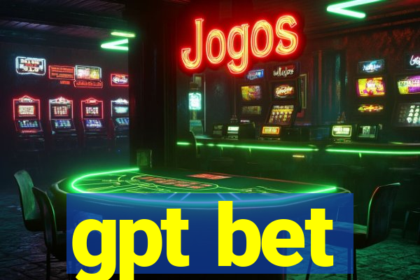 gpt bet